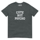 T-shirt Cute but Psycho