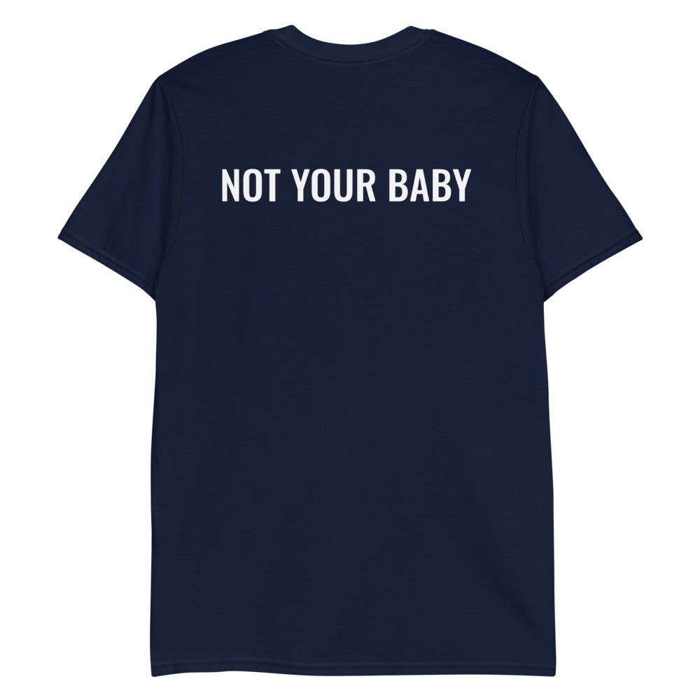 T-shirt "Not Your Baby" au dos